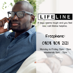 A black man with glasses on the phone with text saying Lifeline If days seem touch and you feel low, call lifeline helpline Freephone 0808 808 2121 Monday to Friday 11am - 11pm Weekends 2pm - 11pm